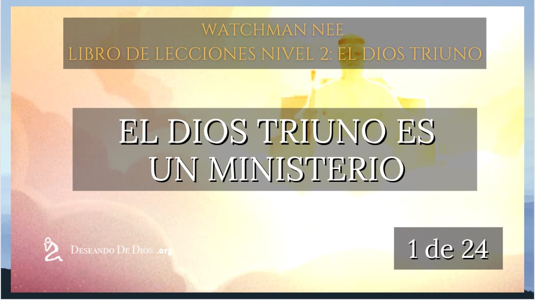 Watchman Nee Audiolibro Book Libro de lecciones nivel 2: El Dios triuno ...