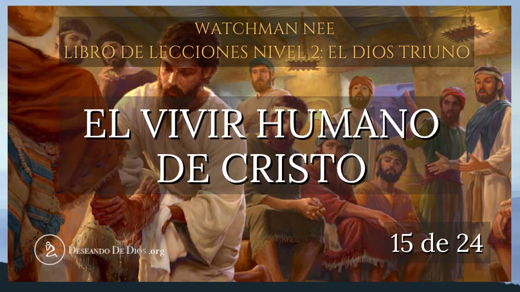 Watchman Nee Libro Book cap.15 Libro de lecciones nivel 2: El Dios ...
