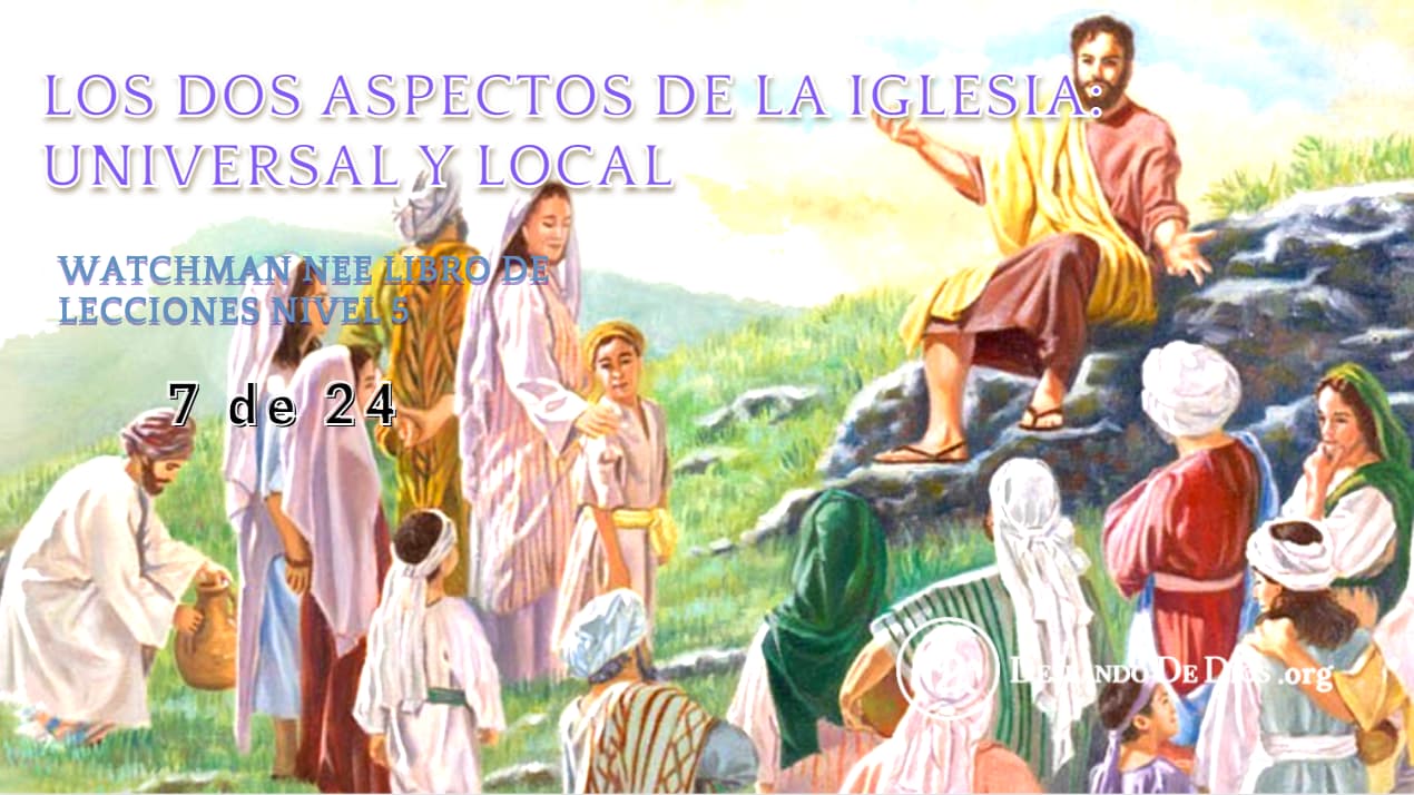 Watchman Nee Libro Book cap.7 Libro de lecciones nivel 5: La iglesia ...