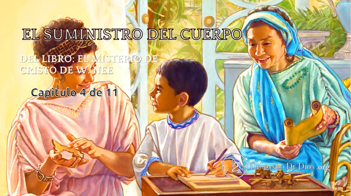 Watchman Nee Libro Book cap.4 El misterio de Cristo - Deseando de Dios